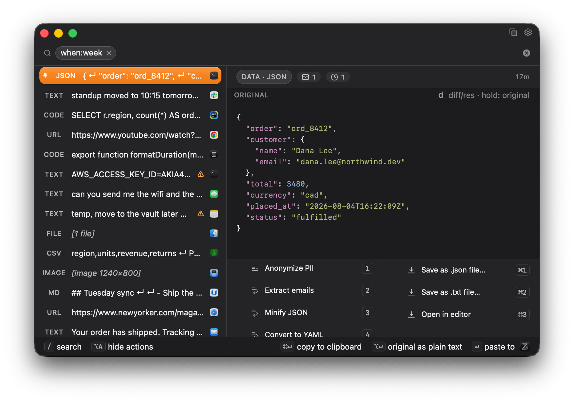 Zmina History: a when:week filter pill in the search field, a list of past clipboard items on the left labeled JSON, TEXT, CODE, URL, FILE, CSV, IMAGE and MD with the app each was copied from and a warning glyph on two that contain secrets, and the selected JSON order payload on the right with syntax-highlighted content, entity chips, and an action panel offering Anonymize PII, Extract emails, Minify JSON, Save as .json file and Open in editor.